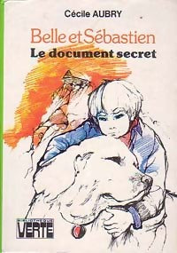 Livrenpoche : Belle et Sébastien : Le document secret - Cécile Aubry - Livre