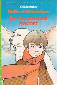 Livrenpoche : Belle et Sébastien : Le document secret - Cécile Aubry - Livre