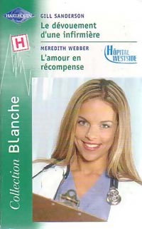 Livrenpoche : Le dévouement d'une infirmière / L'amour en récompense - Gill Sanderson, Meredith Webber - Livre
