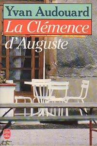 La Clémence d'Auguste - Yvan Audouard - Livre