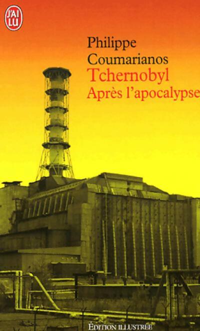 Tchernobyl - après l'apocalypse - Philippe Coumarianos - Livre