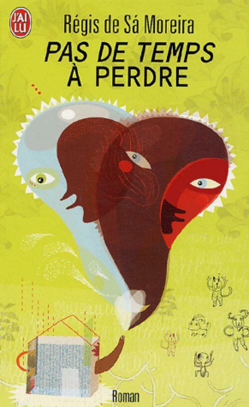 Livrenpoche : Pas de temps à perdre - Régis De sa Moreira - Livre