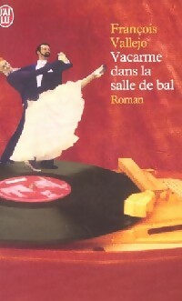 Livrenpoche : Vacarme dans la salle de bal - François Vallejo - Livre