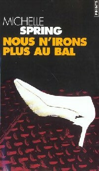 Livrenpoche : Nous n'irons plus au bal - Michelle Spring - Livre