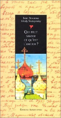 Livrenpoche : Qui peut savoir ce qu'est l'amour ? - Ivan Bounine - Livre