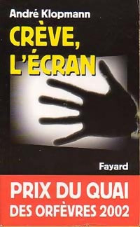 Livrenpoche : Crève, l'écran - André Klopmann - Livre