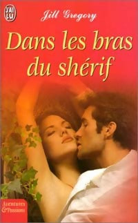 Livrenpoche : Dans les bras du shérif - Jill Gregory - Livre