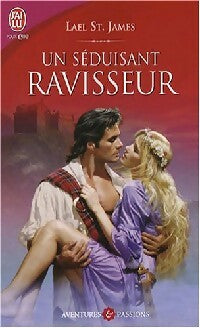 Un séduisant ravisseur - Lael Saint James - Livre