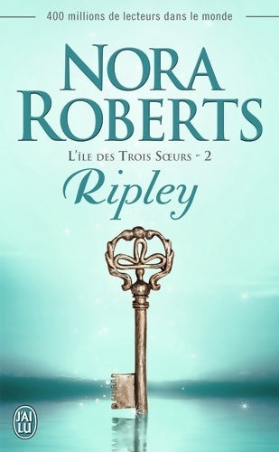 Livrenpoche : L'île des trois soeurs Tome II : Ripley - Nora Roberts - Livre