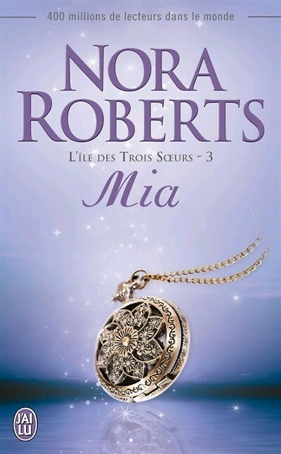 Livrenpoche : L'île des trois soeurs Tome III : Mia - Nora Roberts - Livre