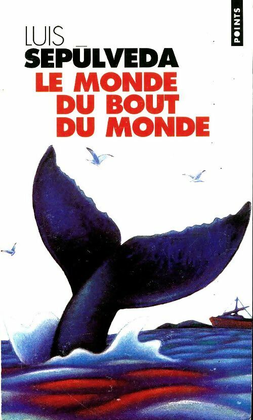 Livrenpoche : Le monde du bout du monde - Luis Sepùlveda - Livre