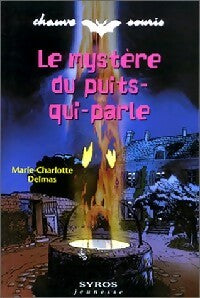 Livrenpoche : Le mystère du Puits-qui-parle - Marie-Charlotte Delmas - Livre