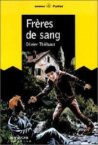 Livrenpoche : Frères de sang - Olivier Thiébaut - Livre