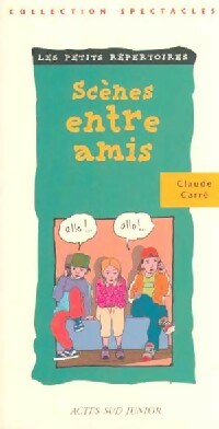 Livrenpoche : Scènes entre amis - Claude Carré - Livre