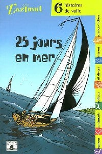 Livrenpoche : 25 jours en mer. 6 histoires de voile - Collectif - Livre