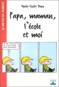 Livrenpoche : Papa, Maman, l'école et moi - M.-C. Duco - Livre