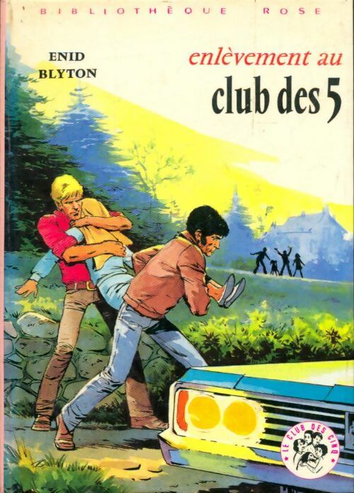 Livrenpoche : Enlèvement au Club des Cinq - Enid Blyton - Livre