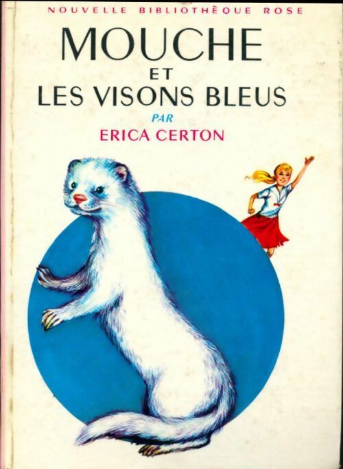 Livrenpoche : Mouche et les visons bleus - Erica Certon - Livre