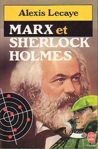 Livrenpoche : Marx et Sherlock Holmes - Alexis Lecaye - Livre
