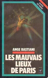 Livrenpoche : Les mauvais lieux de Paris - Ange Bastiani - Livre