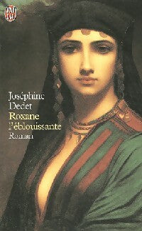 Livrenpoche : Roxane l'éblouissante - Joséphine Dedet - Livre
