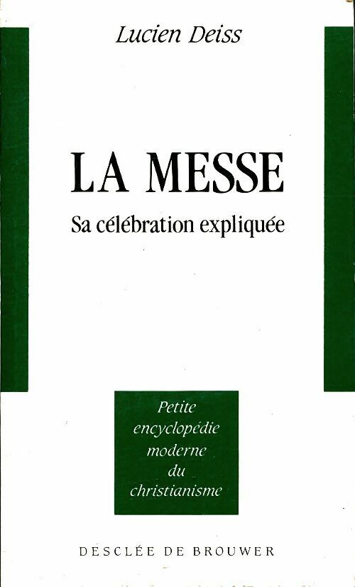 Livrenpoche : La messe. Sa célébration expliquée - Lucien Deiss - Livre