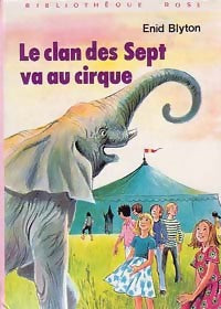 Livrenpoche : Le clan des sept va au cirque - Enid Blyton - Livre