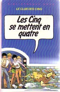 Livrenpoche : Les cinq se mettent en quatre - Claude Voilier - Livre