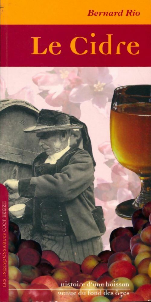 Livrenpoche : Le cidre. Histoire d'une boisson venue du fond des âges - Bernard Rio - Livre