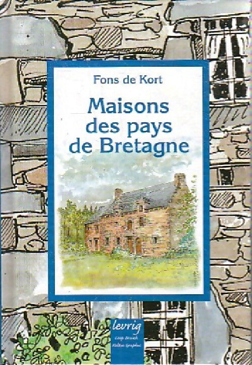 Livrenpoche : Maisons des pays de Bretagne - Fons De Kort - Livre