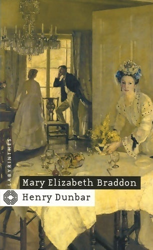 Henry Dunbar - Mary-Elizabeth Braddon - Livre