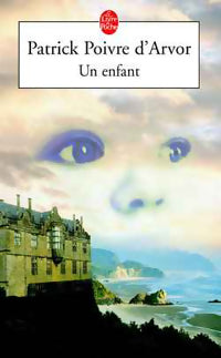 Livrenpoche : Un enfant - Patrick Poivre d'Arvor - Livre