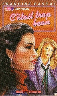 Livrenpoche : C'était trop beau - Francine Pascal - Livre