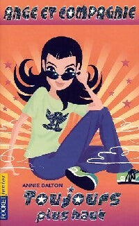 Livrenpoche : Ange et Compagnie Tome III : Toujours plus haut - Annie Dalton - Livre