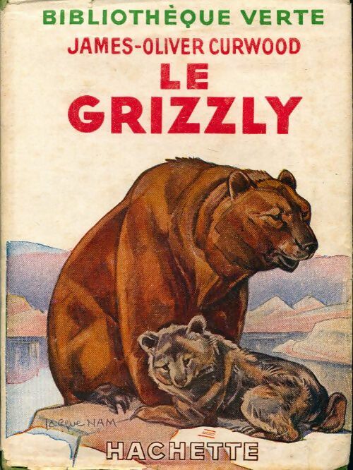 Livrenpoche : Le grizzly - James Oliver Curwood - Livre