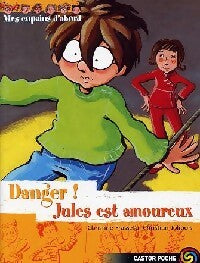 Danger ! Jules est amoureux - Christian Jolibois, Christine Frasseto - Livre
