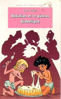 Livrenpoche : Abdallah et le gâteau diabolique - Paul Thiès - Livre