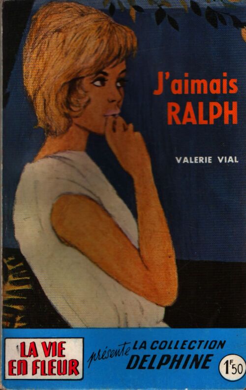 J'aimais Ralph - Valérie Vial - Livre