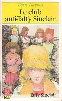 Livrenpoche : Le club anti-Taffy Sinclair - Betsy Haynes - Livre