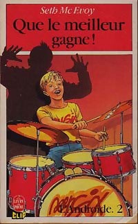 Livrenpoche : L'androïde Tome II : Que le meilleur gagne ! - Seth McEvoy - Livre