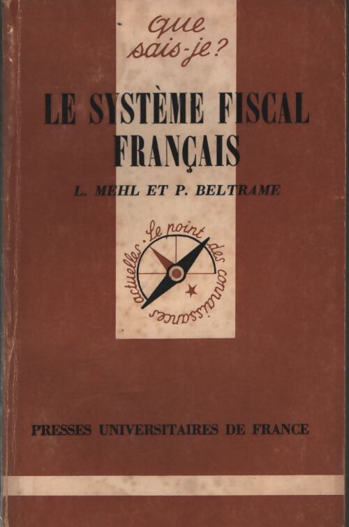 Le système fiscal français - Pierre Beltrame, Lucien Mehl - Livre