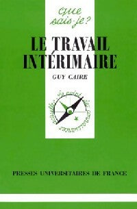 Livrenpoche : Le travail intérimaire - Guy Caire - Livre