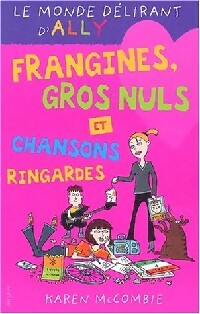 Livrenpoche : Frangines, gros nuls et chansons ringardes - Karen McCombie - Livre