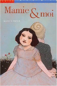 Livrenpoche : Mamie et moi - Marc Cantin - Livre