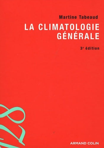 Livrenpoche : La climatologie générale - Martine Tabeaud - Livre