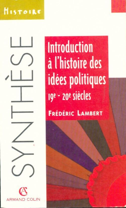 Livrenpoche : Introduction à l'histoire des idées politiques XIXe-XXe siècles - Frédéric Lambert - Livre