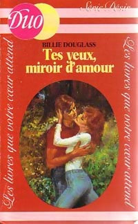 Livrenpoche : Tes yeux, miroir d'amour - Billie Douglass - Livre