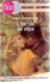 Livrenpoche : Une vie de rêve - Mary Lynn Baxter - Livre