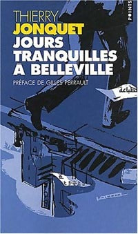 Jours tranquilles à Belleville - Thierry Jonquet - Livre