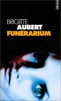 Livrenpoche : Funérarium - Brigitte Aubert - Livre